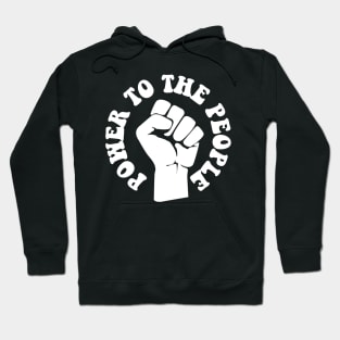 Power To the People, Black Lives, Protest Hoodie